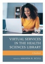 Cover: Virtual Services in the Health Sciences Library - Rowman & Littlefield Publishers