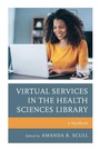 Cover: Virtual Services in the Health Sciences Library - Rowman & Littlefield Publishers