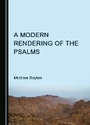 Cover: A Modern Rendering of the Psalms - Cambridge Scholars Publishing