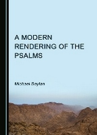 Enlarge image Cover: A Modern Rendering of the Psalms - Cambridge Scholars Publishing