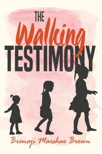 Abbildung von: The Walking Testimony - Writers Apex