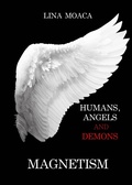 Cover: Magnetism (Humans, angels and demons, #3) - Humans, angels and demons