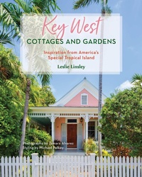 Abbildung von: Key West Cottages and Gardens - Pineapple Press Inc.,U.S.