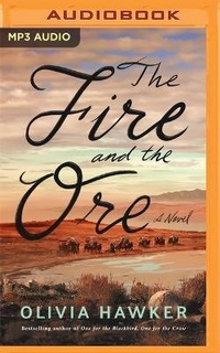 Enlarge image Cover: The Fire and the Ore - Brilliance Audio