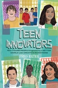 Cover: Teen Innovators - Lerner Publishing Group