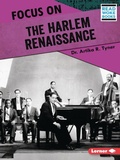 Cover: Focus on the Harlem Renaissance - Lerner Publishing Group