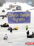 Cover: Climate Change Migrants - Lerner Publishing Group