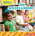 Cover: The School Library - Lerner Publishing Group