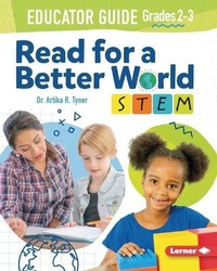 Enlarge image Cover: Read for a Better World STEM Educator Guide Grades 2-3 - Lerner Publishing Group