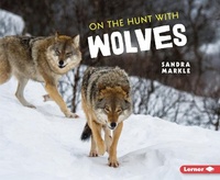 Enlarge image Cover: On the Hunt with Wolves - Lerner Publishing Group