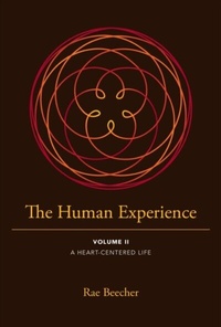 Enlarge image Cover: The Human Experience - Rae Beecher DBA Rae Medicine Woman LLC