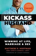 Cover: Kickass Husband - Winning at Life, Marriage and Sex - Kickass Couples Nation