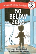 Cover: 50 Below Zero Early Reader - Annick Press Ltd