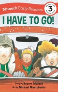 Cover: I Have to Go! Early Reader - Annick Press Ltd