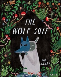 Enlarge image Cover: The Wolf Suit - Annick Press Ltd