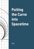 Cover: Curve into Spacetime - Lulu.com