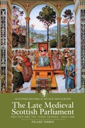 Cover: The Late Medieval Scottish Parliament - Polygon An Imprint of Birlinn Limited
