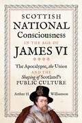 Cover: Scottish National Consciousness in the Age of James VI - Polygon An Imprint of Birlinn Limited