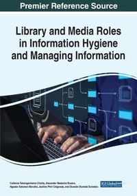 Abbildung von: Library and Media Roles in Information Hygiene and Managing Information - Business Science Reference