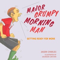 Enlarge image Cover: Major Grumpy Morning Man - Green Hill Publishing