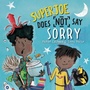 Cover: SuperJoe Does NOT Say Sorry - Lantana Publishing