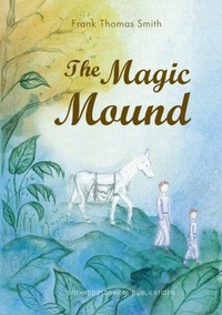 Enlarge image Cover: The Magic Mound - Anthroposophical Publications