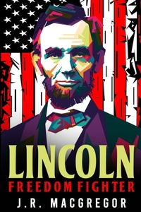 Enlarge image Cover: Lincoln - Freedom Fighter - CAC Publishing LLC