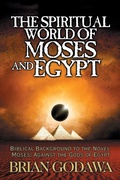 Cover: The Spiritual World of Moses and Egypt - Warrior Poet Publishing