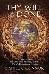 Abbildung von: Thy Will Be Done - Daniel O'Connor
