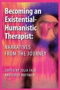 Cover: Becoming an Existential-Humanistic Therapist - University Professors Press