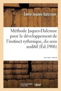Cover: Methode Jaques-Dalcroze Pour Le Developpement de l'Instinct Rythmique, Du Sens Auditif - Hachette Livre Bnf