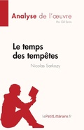 Cover: Le temps des temp&ecirc;tes de Nicolas Sarkozy (Analyse de l'oeuvre) - LePetitLitteraire.fr (new)