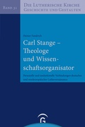 Cover: Carl Stange - Theologe und Wissenschaftsorganisator - G&uuml;tersloher Verlagshaus