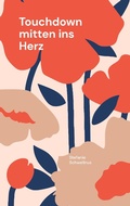 Cover: Touchdown mitten ins Herz - Tochdown mitten ins Herz