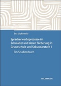 Cover: Spracherwerbsprozesse im Schulalter und deren F&ouml;rderung in Grundschule und Sekundarstufe I - Waxmann