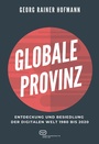Cover: GLOBALE PROVINZ - Vergangenheitsverlag