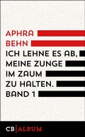 Cover: Ich lehne es ab, meine Zunge im Zaum zu halten. Band 1 - CulturBooks Verlag