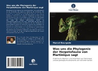 Abbildung von: Was uns die Phylogenie der Herpetofauna von Martinique sagt - Verlag Unser Wissen