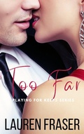 Cover: Too Far (Playing for Keeps, #0.5) - Playing for Keeps