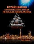 Cover: Investigating Equipment Failures Through Root Cause Failure Analysis - Rolando Santiago Angeles