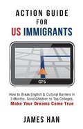 Cover: Action Guide for US Immigrants - SANG JIN HAN