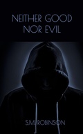 Cover: Neither Good Nor Evil - Seaquel Publishing