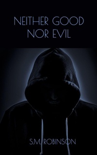 Enlarge image Cover: Neither Good Nor Evil - Seaquel Publishing
