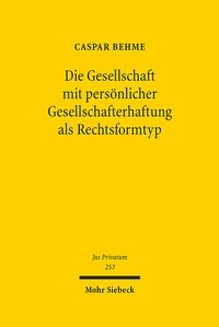 Abbildung von: Die Gesellschaft mit persönlicher Gesellschafterhaftung als Rechtsformtyp - Mohr Siebeck