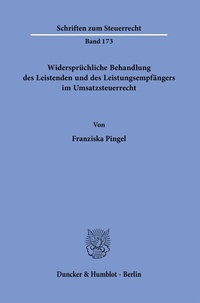 Abbildung von: Widersprüchliche Behandlung des Leistenden und des Leistungsempfängers im Umsatzsteuerrecht. - Duncker & Humblot