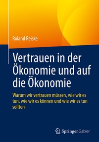 Abbildung von: Vertrauen in der Ökonomie und auf die Ökonomie - Springer Gabler