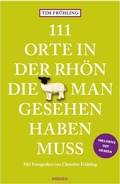 Cover: 111 Orte in der Rh&ouml;n, die man gesehen haben muss - Emons Verlag