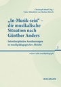 Cover: "In-Musik-sein" - die musikalische Situation nach Günther Anders - Waxmann