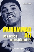 Cover: Muhammad Ali - Das Leben eines K&auml;mpfers - Hase und Igel Verlag