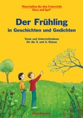 Cover: Der Fr&uuml;hling in Geschichten und Gedichten - Hase und Igel Verlag
